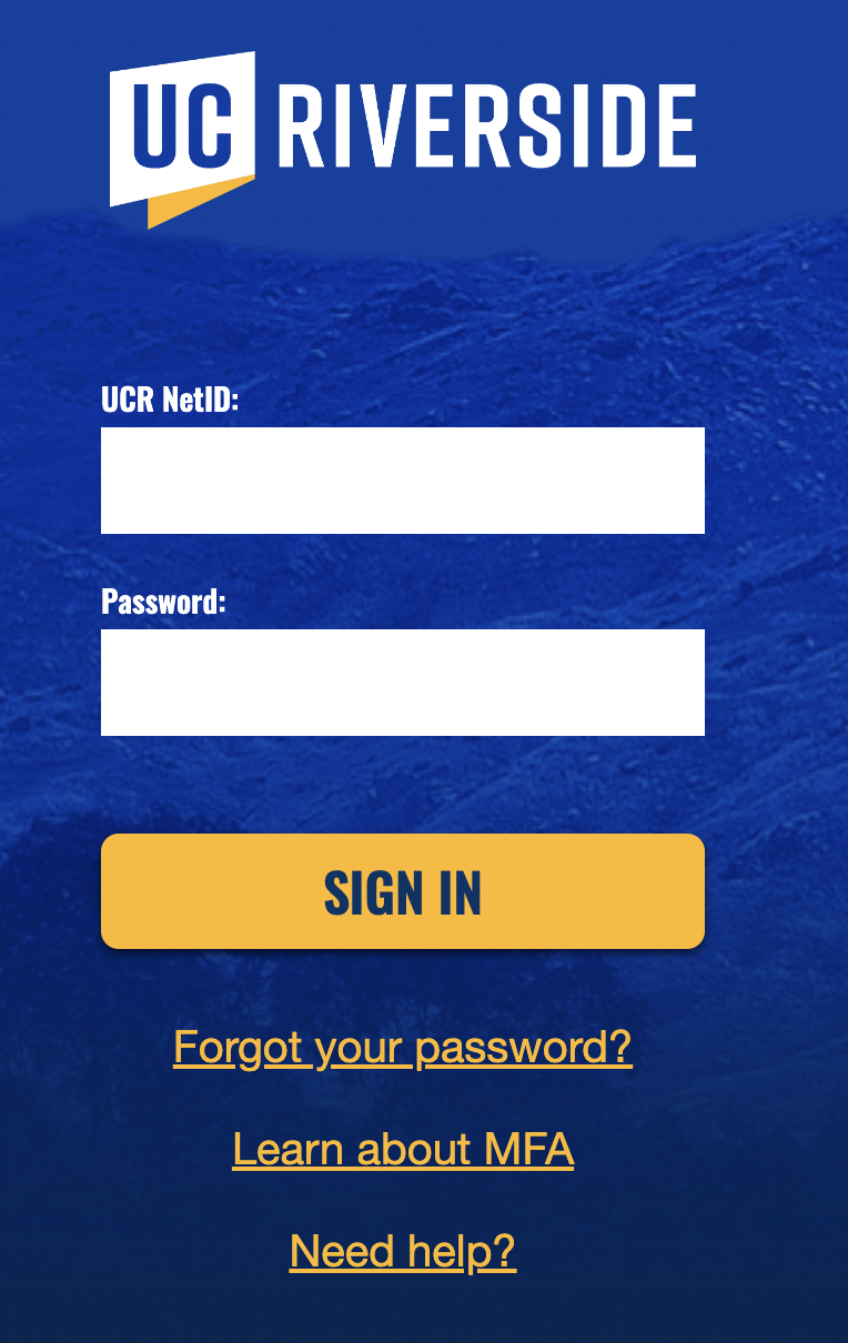 Screen shot of UCR Net ID and Password sign in prompt. Screen shot of UCR Net ID and Password sign in prompt.